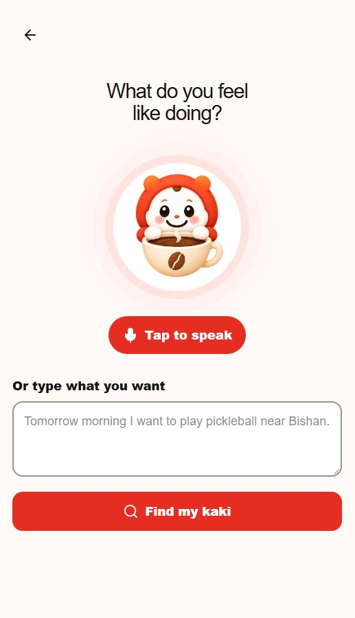 The KopiKaki app asking What do you feel like doing?, with a Tap to speak button, a box to type in instead, and a Find my kaki button